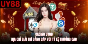 Casino UY88 - Địa Chỉ Giải Trí Đẳng Cấp Với Tỷ Lệ Thưởng Cao