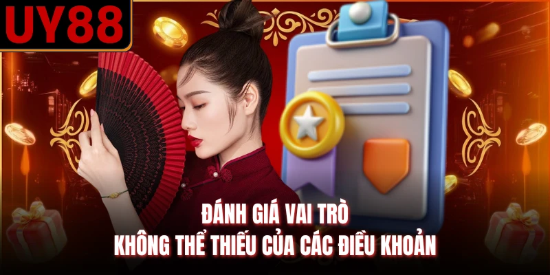 Đánh giá vai trò không thể thiếu của các điều khoản