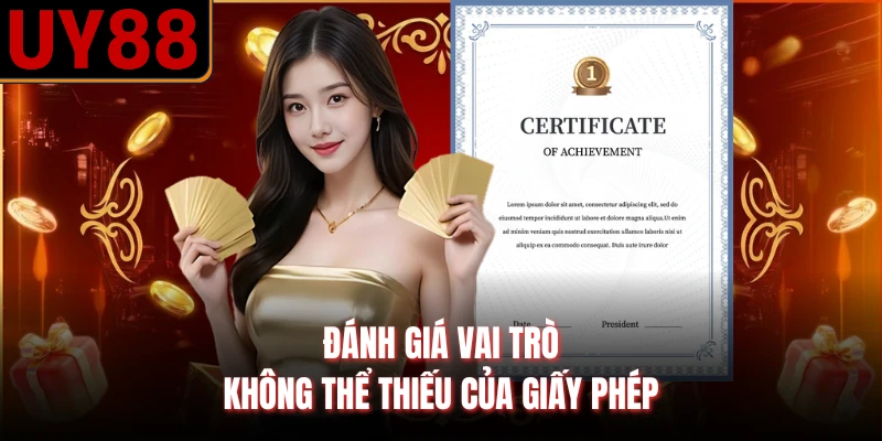 Đánh giá vai trò không thể thiếu của giấy phép
