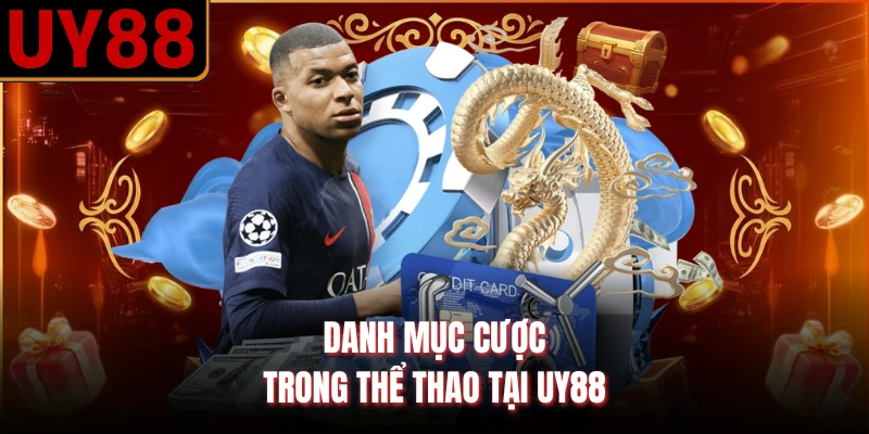 Danh mục cược trong thể thao tại UY88
