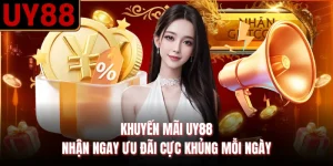 Khuyến Mãi UY88 - Nhận Ngay Ưu Đãi Cực Khủng Mỗi Ngày