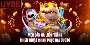 Mẹo Bắn Cá Luôn Thắng – Chiến Thuật Chinh Phục Đại Dương