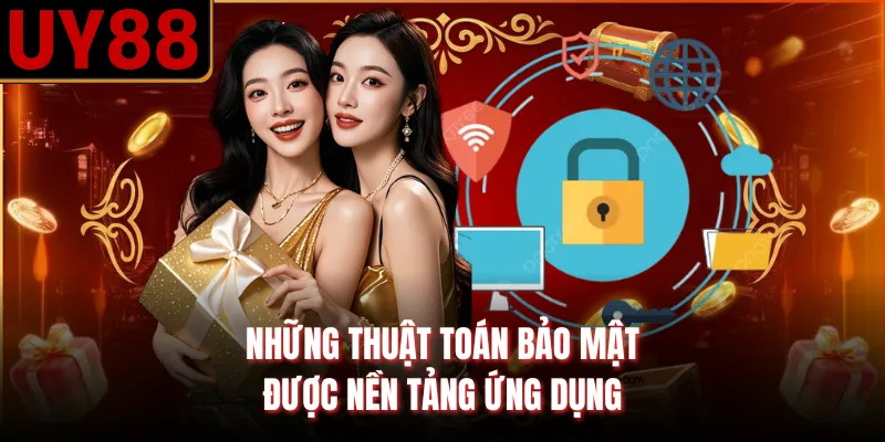 Những thuật toán bảo mật được nền tảng ứng dụng