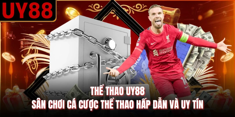Thể Thao UY88 | Sân Chơi Cá Cược Thể Thao Hấp Dẫn Và Uy Tín