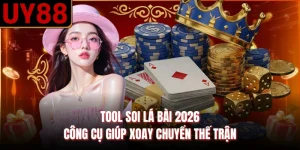 Tool Soi Lá Bài 2026 - Công Cụ Giúp Xoay Chuyển Thế Trận